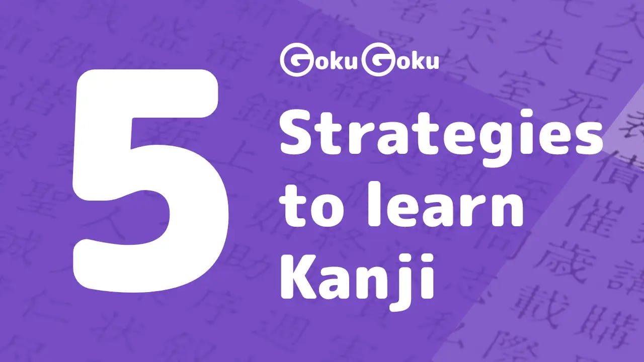5 Strategies to Learn Japanese Kanji